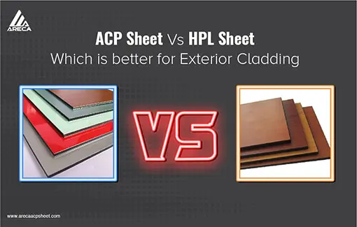 acp sheet vs hpl sheet which is better for exterior cladding