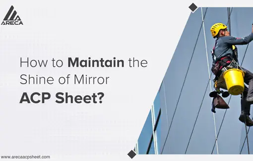 how to maintain the shine of mirror acp sheet