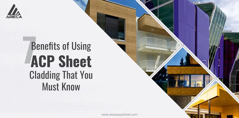 7 benefit of using acp sheet cladding that you must know