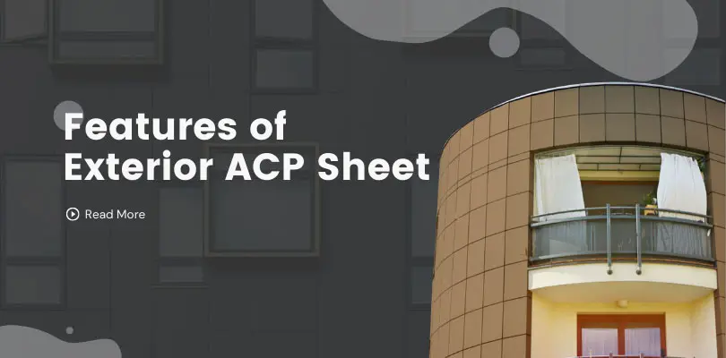 Features of Exterior ACP sheet