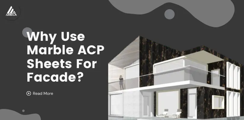 Why Use Marble ACP Sheets for Facade?